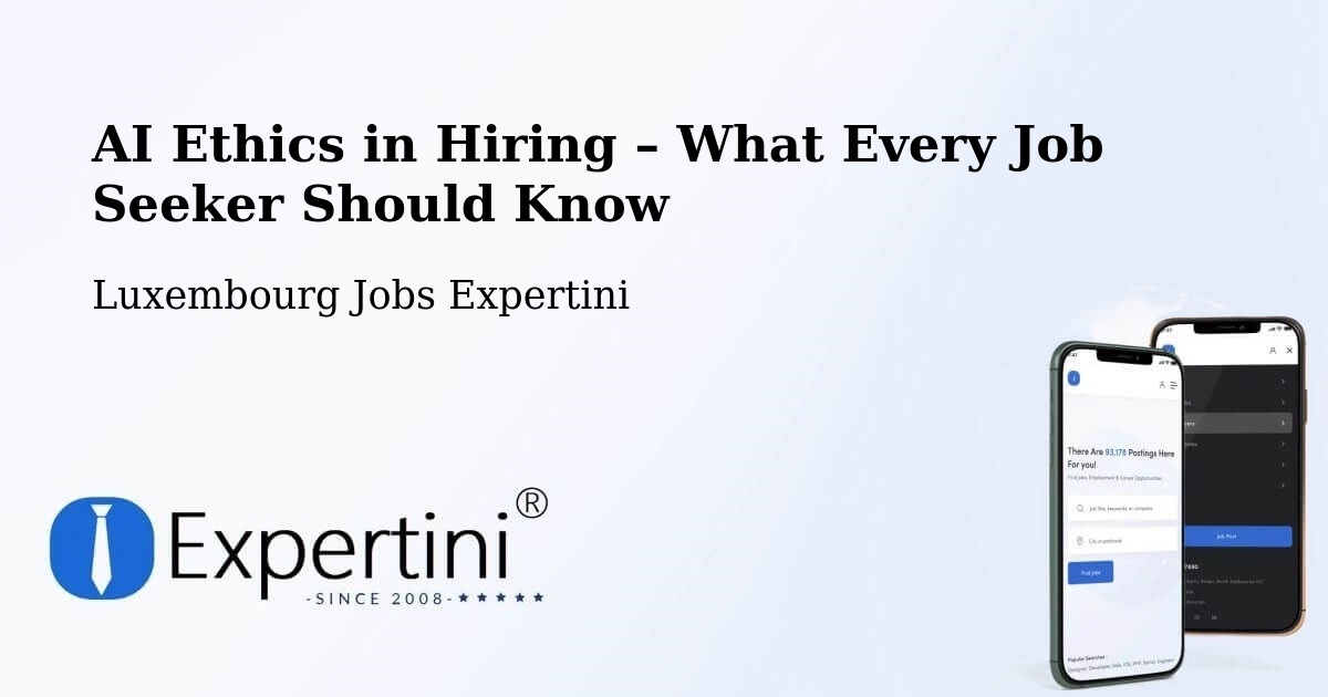 AI Ethics in Recruitment & Hiring – Contern - Contern, Luxembourg Jobs Expertini