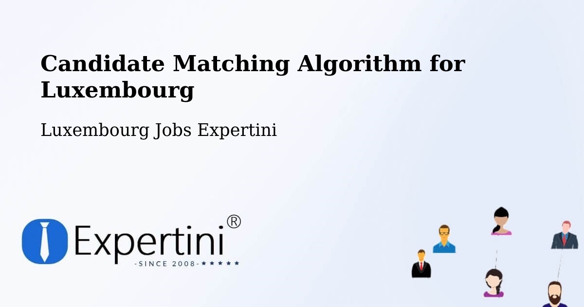 Candidate Matching Algorithm Overview – Contern - Luxembourg Jobs Expertini