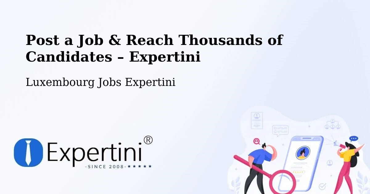 Post a Job in Contern – Hire the Right Talent - Contern, Luxembourg Jobs Expertini