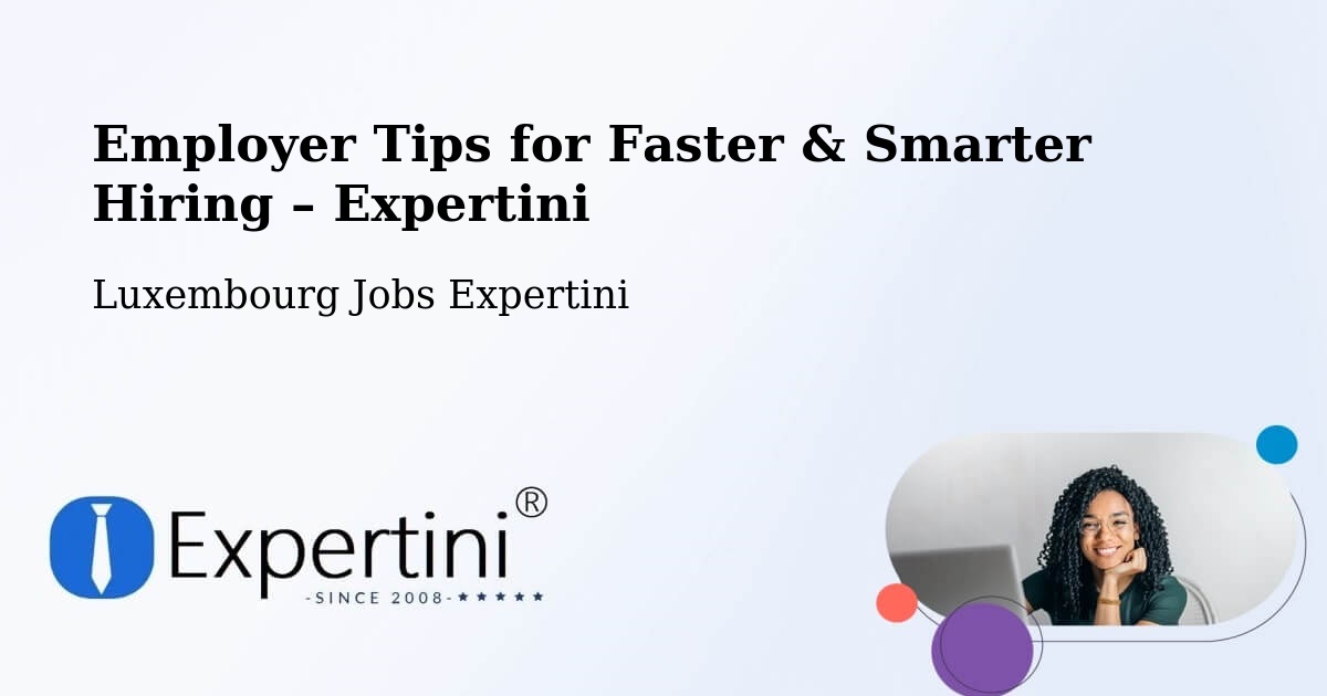 Employer Tips for Hiring & Recruitment – Contern - Contern, Luxembourg Jobs Expertini