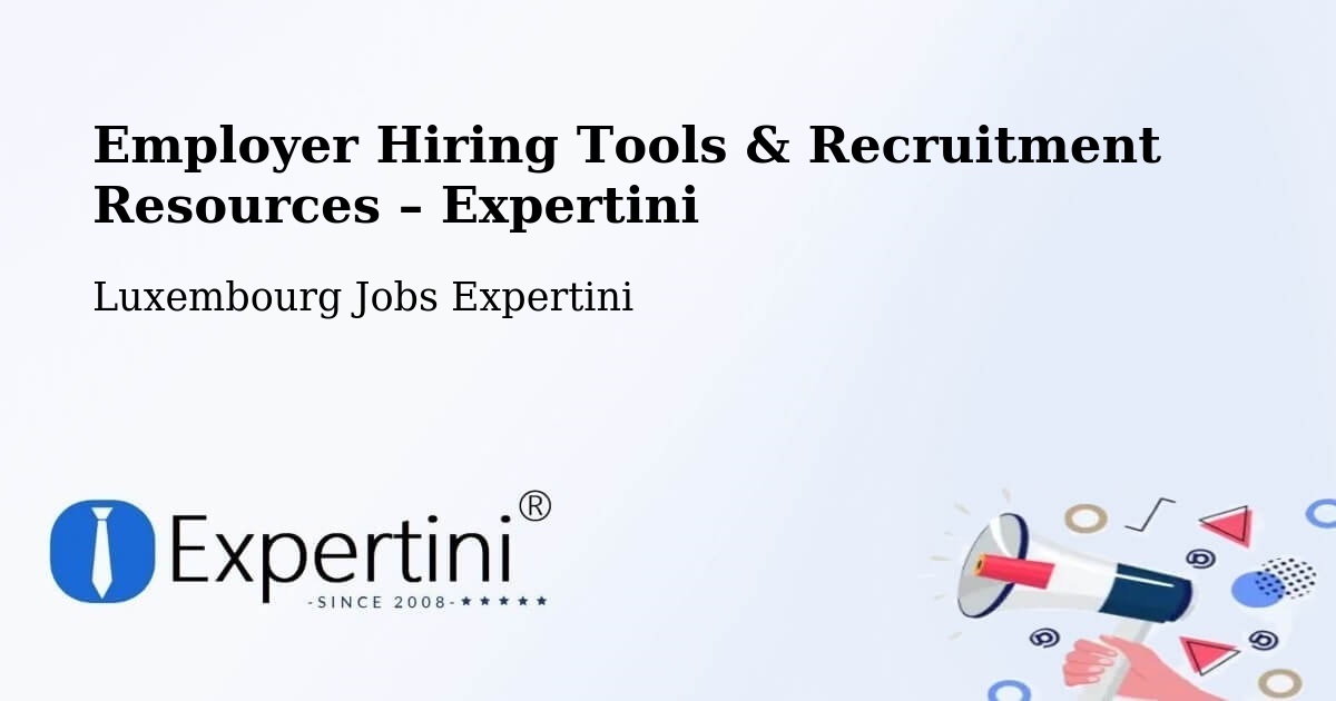 Employer Hiring Tools & Recruitment Resources – Contern - Contern, Luxembourg Jobs Expertini