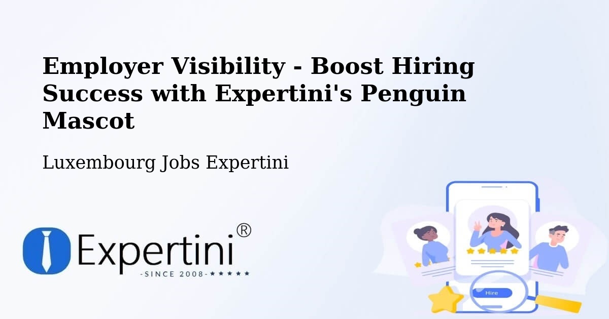 Employer Visibility Strategy – Contern - Luxembourg Jobs Expertini